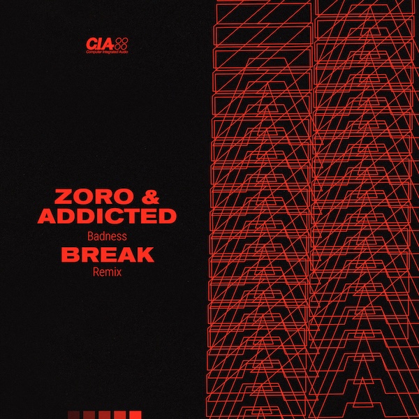 Zoro & Addicted - Badness (Break Remix)