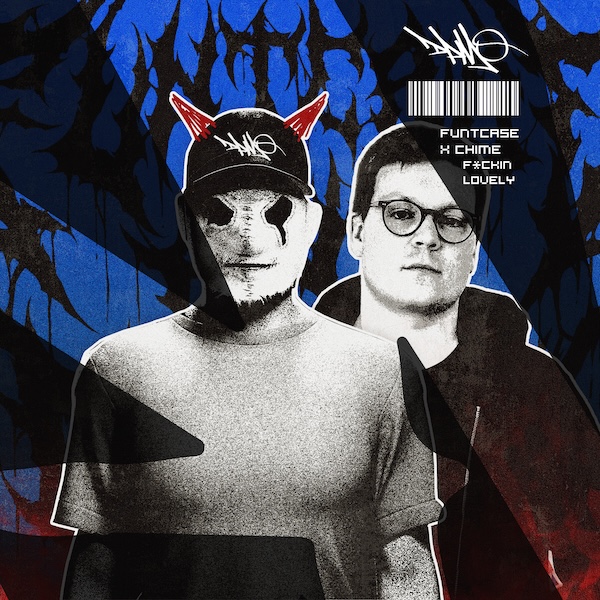 FuntCase x Chime - F*ckin Lovely