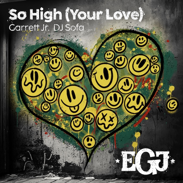Garrett Jr. & DJ Sofa - So High (Your Love)