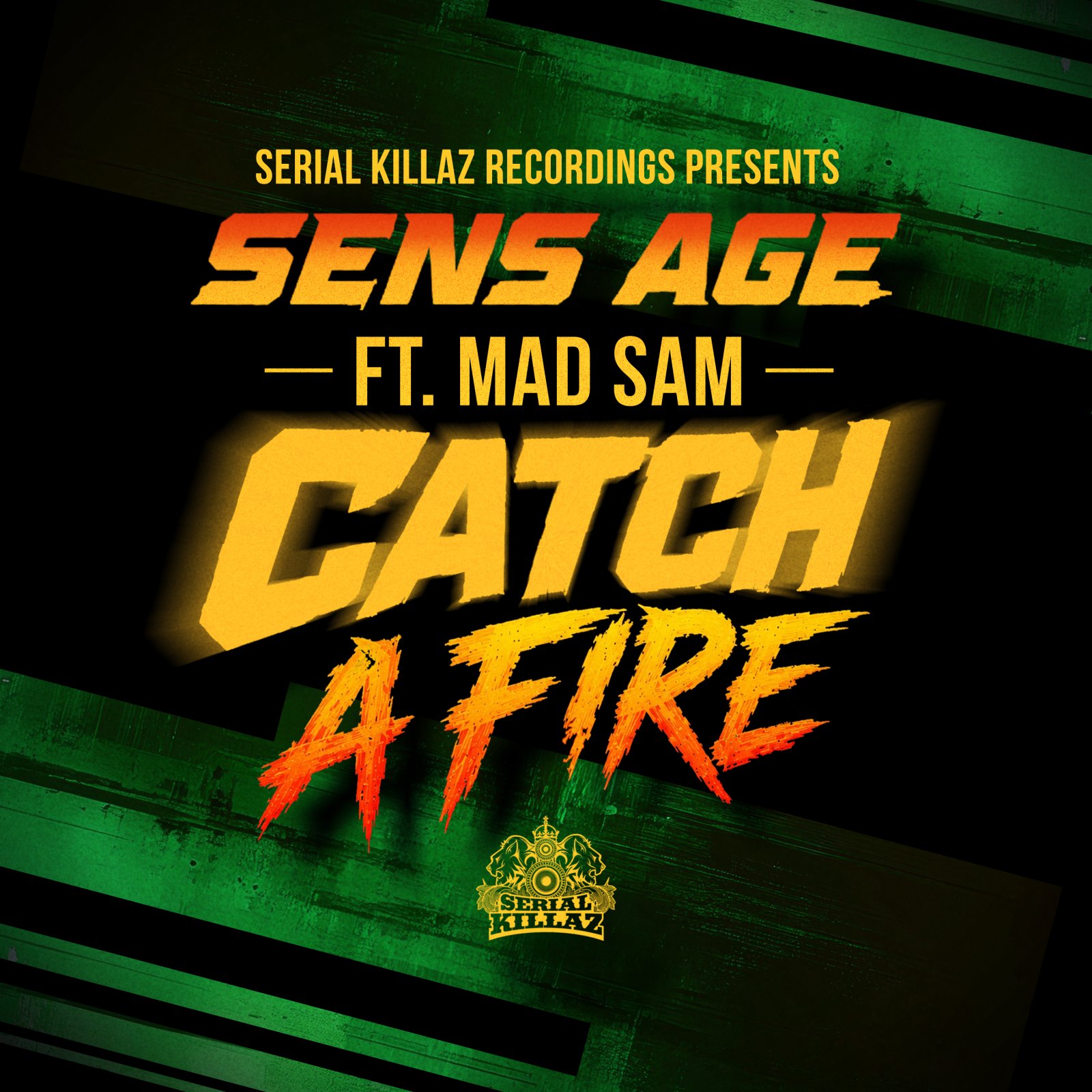 Sens Age & Mad Sam - Catch Ah Fire