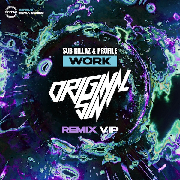 Sub Killaz & Profile - Work (Original Sin Remix VIP)